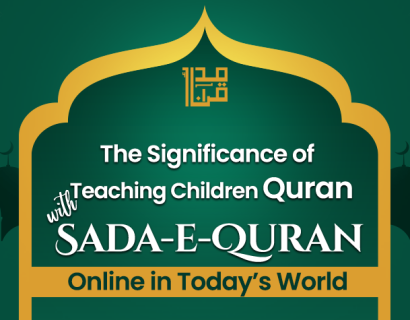 The Significance of Teaching Children Quran with SADA E QURAN